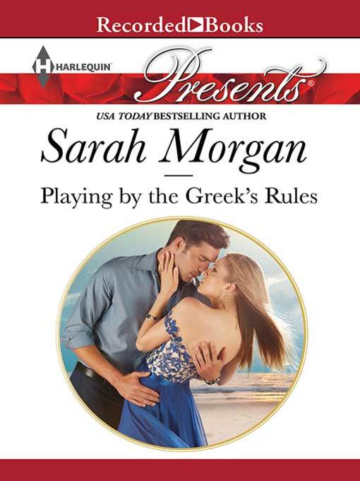 Title details for Playing by the Greek's Rules by Sarah Morgan - Wait list